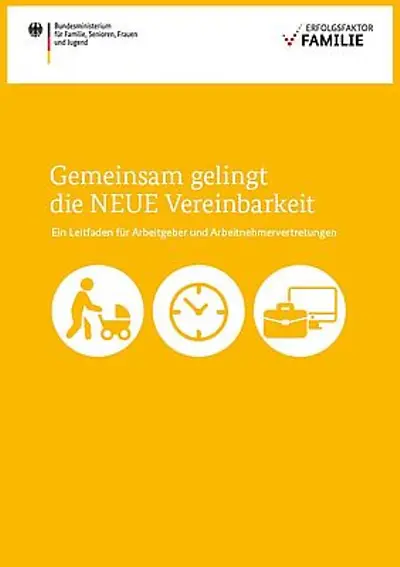 Broschüre mit Aufschrift "Gemeinsam gelingt die NEUE Vereinbarkeit"