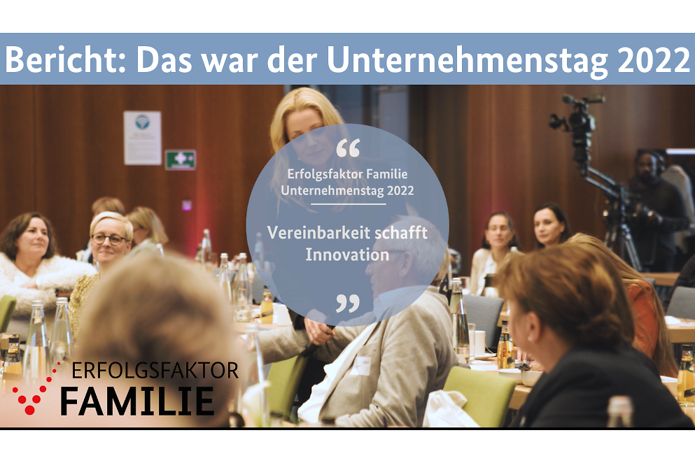 Schriftzug "Bericht: Das war der "Erfolgsfaktor Familie" Unternehmenstag 2022", im Hintergrund Menschen an Tischen